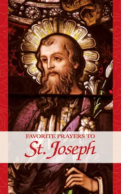Obľúbené modlitby k svätému Jozefovi - Favorite Prayers to St. Joseph