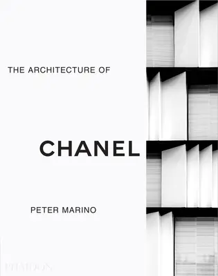 Peter Marino: Architektúra značky Chanel - Peter Marino: The Architecture of Chanel
