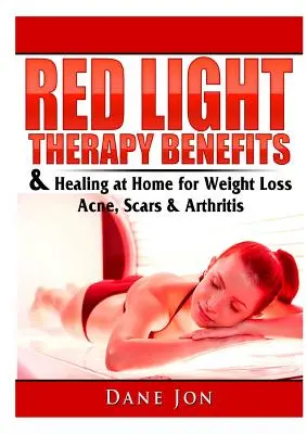 Výhody terapie červeným svetlom a domáce liečenie pri chudnutí, akné, jazvách a artritíde - Red Light Therapy Benefits & Healing at Home for Weight Loss, Acne, Scars & Arthritis