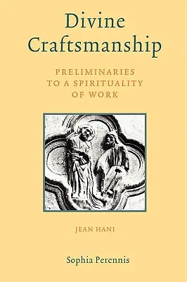 Božské remeslo: Predpoklady spirituality práce - Divine Craftsmanship: Preliminaries to a Spirituality of Work