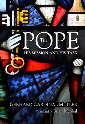 Pápež: Jeho poslanie a úloha - The Pope: His Mission and His Task