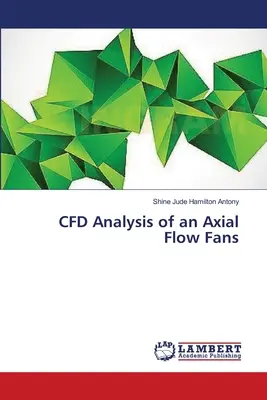 CFD analýza ventilátorov s axiálnym prúdením - CFD Analysis of an Axial Flow Fans