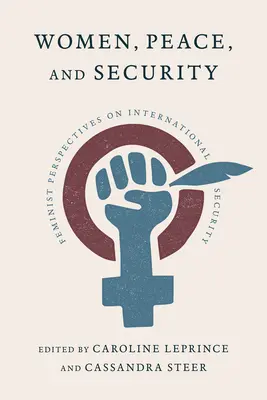 Ženy, mier a bezpečnosť: Feministické perspektívy medzinárodnej bezpečnosti - Women, Peace, and Security: Feminist Perspectives on International Security