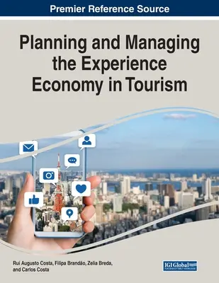 Plánovanie a riadenie zážitkovej ekonomiky v cestovnom ruchu - Planning and Managing the Experience Economy in Tourism