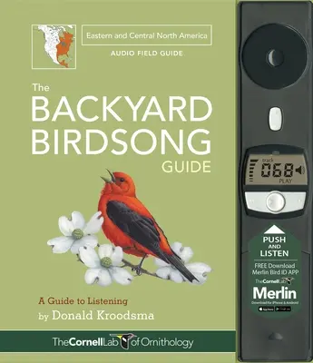 Sprievodca spevom vtákov na dvore Východná a stredná Severná Amerika: A Guide to Listening - The Backyard Birdsong Guide Eastern and Central North America: A Guide to Listening