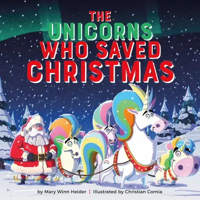 Jednorožci, ktorí zachránili Vianoce - The Unicorns Who Saved Christmas