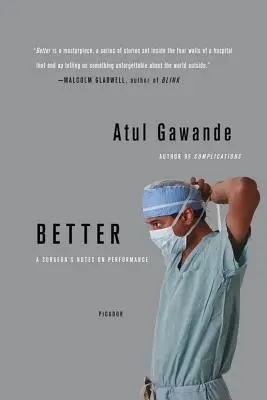 Lepšie: Poznámky chirurga o výkonnosti - Better: A Surgeon's Notes on Performance