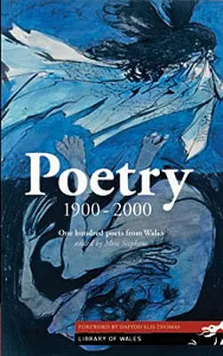 Poézia 1900-2000: Sto básnikov z Walesu - Poetry 1900-2000: One Hundred Poets from Wales