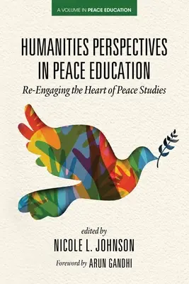 Humanitné perspektívy v mierovom vzdelávaní: Znovuobjavenie srdca mierových štúdií - Humanities Perspectives in Peace Education: Re-Engaging the Heart of Peace Studies