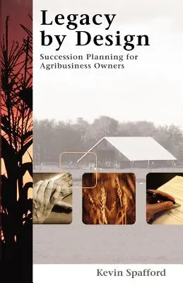 Dedičstvo podľa návrhu: Plánovanie nástupníctva pre majiteľov poľnohospodárskych podnikov - Legacy by Design: Succession Planning for Agribusiness Owners
