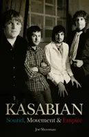 Kasabian - Zvuk, pohyb a impérium - Kasabian - Sound, Movement and Empire