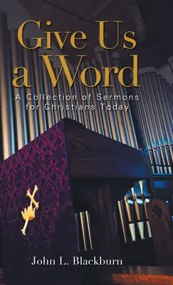 Daj nám slovo: Zborník kázní pre dnešných kresťanov - Give Us a Word: A Collection of Sermons for Christians Today