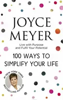 100 spôsobov, ako si zjednodušiť život - 100 Ways to Simplify Your Life