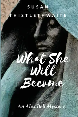 Čím sa stane - What She Will Become