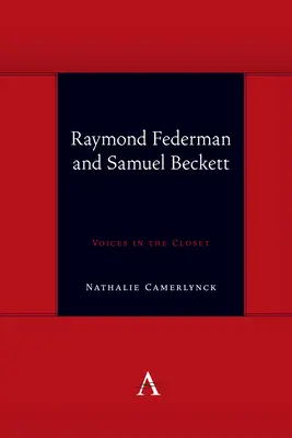 Raymond Federman a Samuel Beckett: Hlasy v šatníku - Raymond Federman and Samuel Beckett: Voices in the Closet