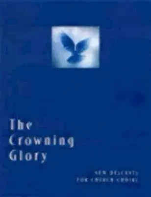 Korunovačná sláva: Nové spevy pre cirkevné zbory - The Crowning Glory: New Descants for Church Choirs
