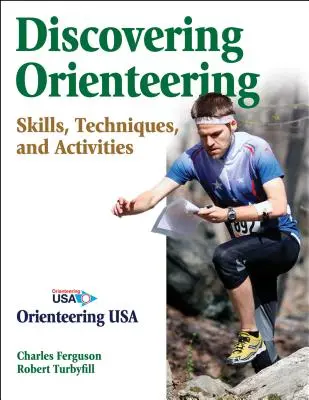 Objavovanie orientačného behu: Dovednosti, techniky a aktivity - Discovering Orienteering: Skills, Techniques, and Activities