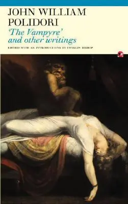 Vampír: A iné spisy - The Vampyre: And Other Writings