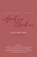 Hry 1682-1696: Vydanie: 4. zväzok, Hry 1682-1696 - Plays 1682-1696: Volume 4, the Plays 1682-1696