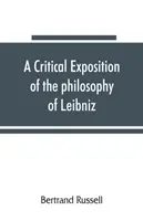 Kritický výklad Leibnizovej filozofie s prílohou hlavných pasáží - A critical exposition of the philosophy of Leibniz, with an appendix of leading passages