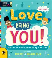 Miluj byť sám sebou! - Objavte, čo dokáže vaše telo! - Love Being You! - Discover What Your Body Can Do!