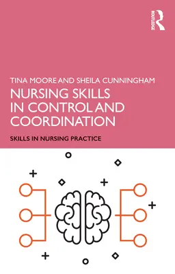 Ošetrovateľské zručnosti v oblasti kontroly a koordinácie - Nursing Skills in Control and Coordination