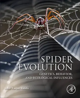 Evolúcia pavúkov: Genetika, správanie a ekologické vplyvy - Spider Evolution: Genetics, Behavior, and Ecological Influences