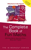 Kompletná kniha zábavnej matematiky - 250 trikov, testov a hádaniek na zvýšenie sebavedomia - Complete Book of Fun Maths - 250 Confidence-boosting Tricks, Tests and Puzzles