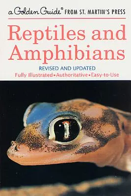 Plazy a obojživelníky: Obojživelníky a plazy: plne ilustrovaný, autoritatívny a ľahko použiteľný sprievodca - Reptiles and Amphibians: A Fully Illustrated, Authoritative and Easy-To-Use Guide