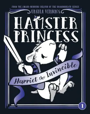 Škrečková princezná: Harriet Neporaziteľná - Hamster Princess: Harriet the Invincible