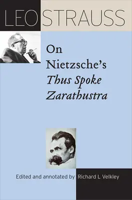 Leo Strauss o Nietzscheho knihe Tak prehovoril Zarathustra - Leo Strauss on Nietzsche's Thus Spoke Zarathustra