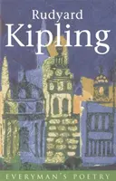 Rudyard Kipling: Kipling Kipling: Everyman Poetry - Rudyard Kipling: Everyman Poetry