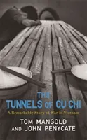 Tunely Cu Chi - pozoruhodný príbeh vojny - Tunnels of Cu Chi - A Remarkable Story of War