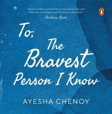 Najodvážnejšiemu človeku, ktorého poznám - To the Bravest Person I Know