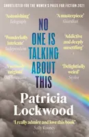 Nikto o tom nehovorí - zaradený do užšieho výberu na Bookerovu cenu 2021 a Cenu žien za beletriu 2021 - No One Is Talking About This - Shortlisted for the Booker Prize 2021 and the Women's Prize for Fiction 2021