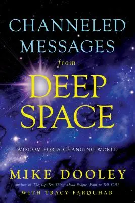 Kanalizované správy z hlbokého vesmíru: Múdrosť pre meniaci sa svet - Channeled Messages from Deep Space: Wisdom for a Changing World