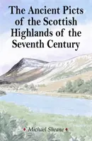 STAROVEKÍ PIKTORIÁLI ZO ŠKÓTSKEJ VYSOČINY ZO SIEDMEHO STOROČIA - ANCIENT PICTS OF THE SCOTTISH HIGHLANDS OF THE SEVENTH CENTURY