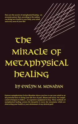 Zázrak metafyzického liečenia - Miracle of Metaphysical Healing