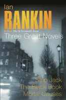 Ian Rankin: Tri veľké romány - Rebus: Leonarda, Čierna kniha, Smrteľné príčiny - Ian Rankin: Three Great Novels - Rebus: The St Leonard's Years/Strip Jack, The Black Book, Mortal Causes