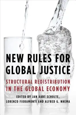 Nové pravidlá globálnej spravodlivosti: Štrukturálne prerozdeľovanie v globálnom hospodárstve - New Rules for Global Justice: Structural Redistribution in the Global Economy