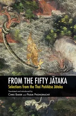 Z päťdesiatich džátak: Výber z thajskej Pása džátaky - From the Fifty Jātaka: Selections from the Thai Paāsa Jātaka