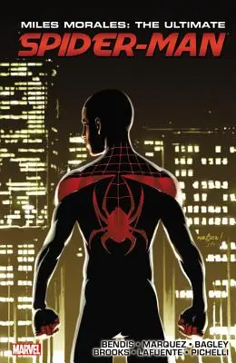Miles Morales: Spider-Man: Ultimate Spider-Man Ultimate Collection Book 3 - Miles Morales: Ultimate Spider-Man Ultimate Collection Book 3