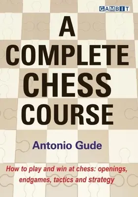 Kompletný kurz šachu - A Complete Chess Course
