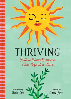 Rozkvet: Nasleduj svoje sny krok za krokom - Thriving: Follow Your Dreams One Step at a Time