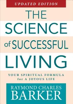 Veda o úspešnom živote: Duchovný vzorec pre radostný život - The Science of Successful Living: Your Spiritual Formula for a Joyous Life