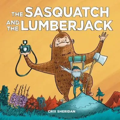 Snežný muž a drevorubač - The Sasquatch and the Lumberjack