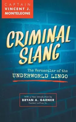 Kriminálny slang: Slovná zásoba žargónu podsvetia - Criminal Slang: The Vernacular of the Underworld Lingo