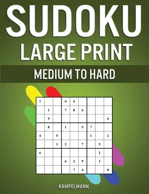 Sudoku vo veľkom formáte pre dospelých: 250 stredne ťažkých až ťažkých sudoku vo veľkom formáte pre dospelých - (s riešeniami na zadnej strane) - Sudoku Large Print Medium to Hard: 250 Medium to Hard Large Print Sudokus for Adults - (With Solutions in Back)