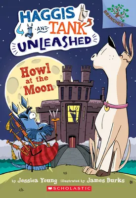 Vytie na mesiac: (Haggis and Tank Unleashed #3), 3 - Howl at the Moon: A Branches Book (Haggis and Tank Unleashed #3), 3