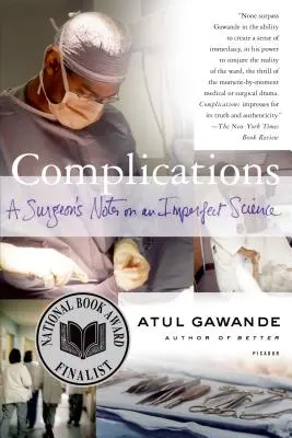 Komplikácie: Poznámky chirurga o nedokonalej vede - Complications: A Surgeon's Notes on an Imperfect Science